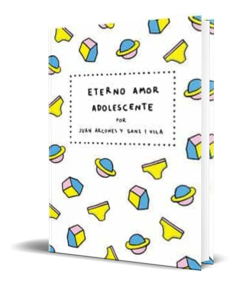 Portada de Libro Eterno Amor Adolescente [juan Arcones ] Original