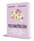 Portada de Libro Psiconutricion Aprende A Tener Una Relacion Saludable