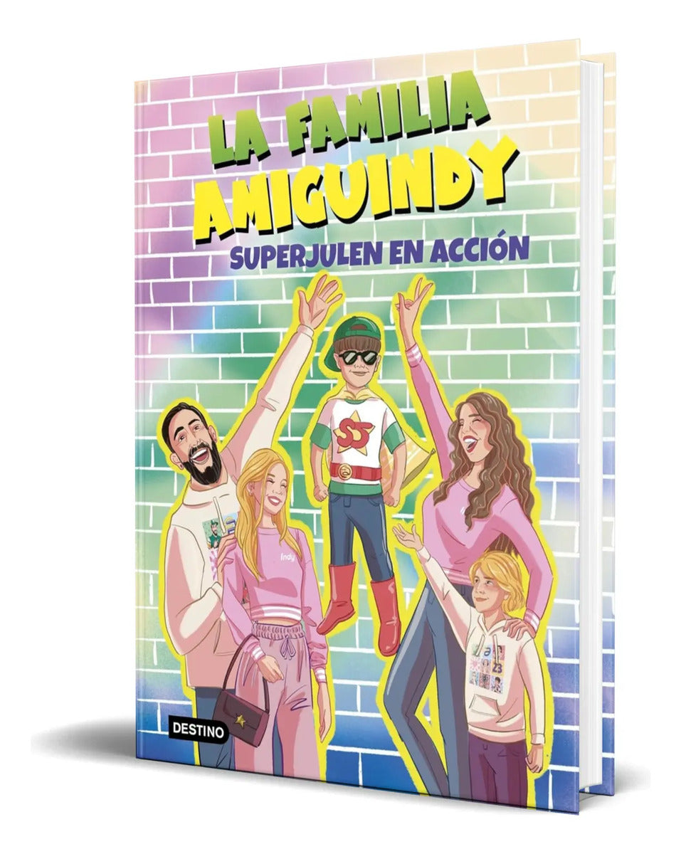 Portada de Libro La Familia Amiguindy [ Superjulen En Acción ] Original