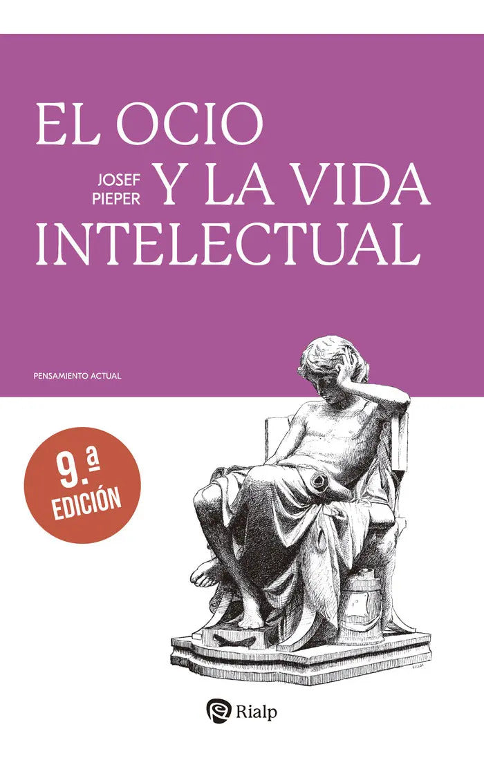Portada de El Ocio Y La Vida Intelectual, De Pieper, Josef., Vol. 1. Editorial Ediciones Rialp S.a., Tapa Blanda, 9ª Edición…