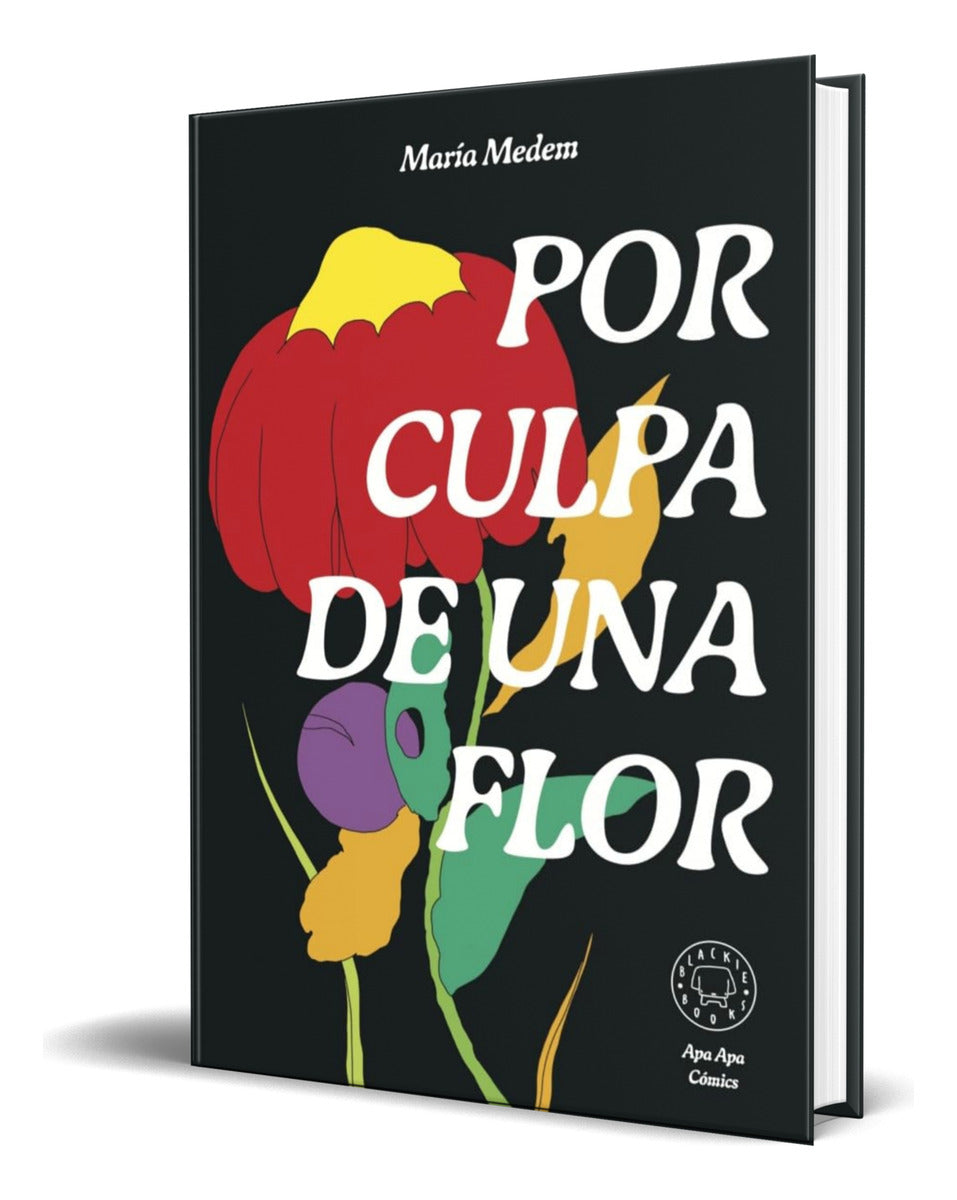 Portada de Libro Por Culpa De Una Flor [ Maria Medem ] Original