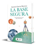 Portada de Libro La Base Segura [ Antonio García Moreno ] Original, De Antonio García Moreno. Editorial Almuzara, Tapa Bland…