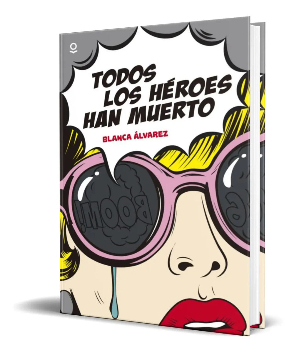 Portada de Libro Todos Los Héroes Han Muerto [ Original ]