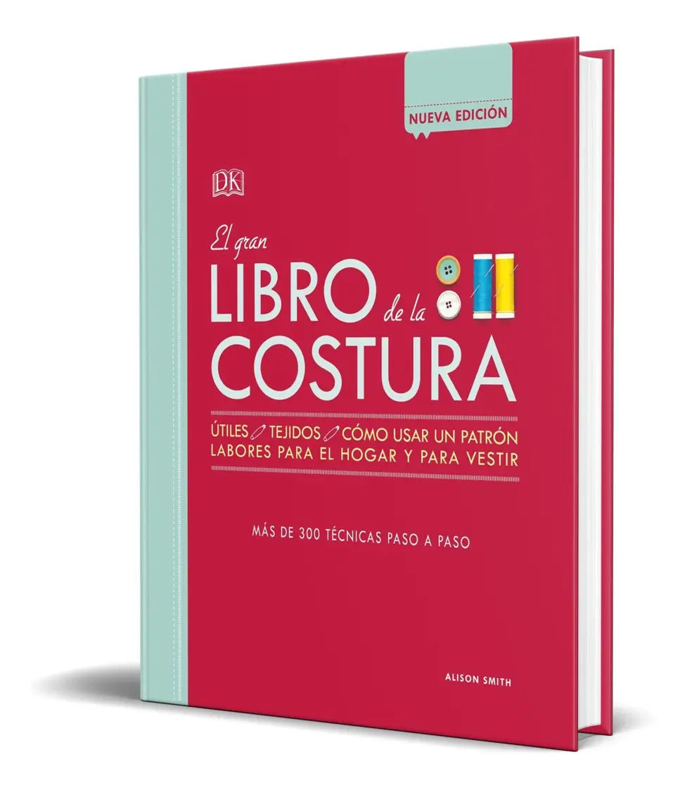 Portada de El Gran Libro De La Costura [ + De 300 Técnicas ] Pasta Dura