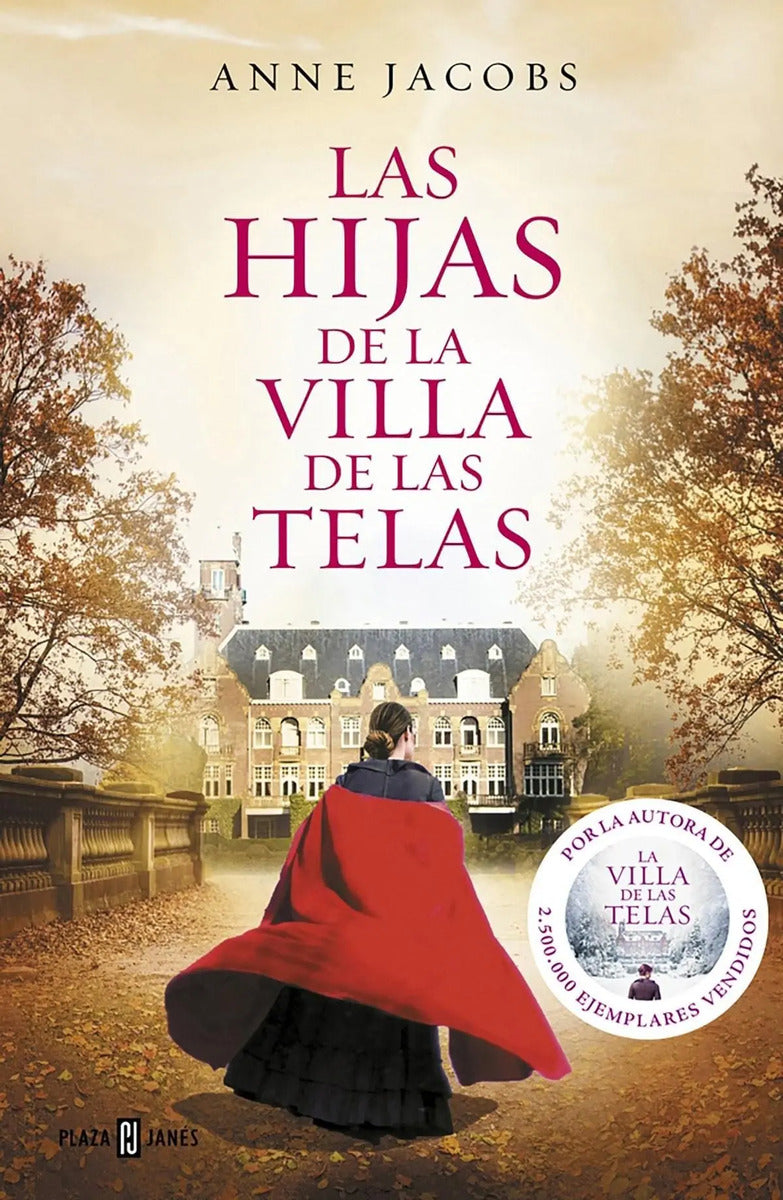Portada de Libro: Las Hijas De La Villa De Las Telas. Jacobs, Anne. Pla
