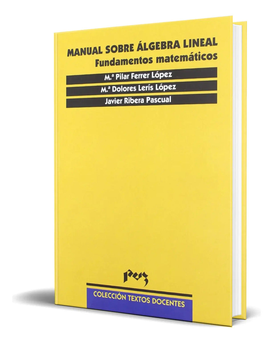 Portada de Libro Manual Sobre Álgebra Lineal Fundamentos Matemáticos