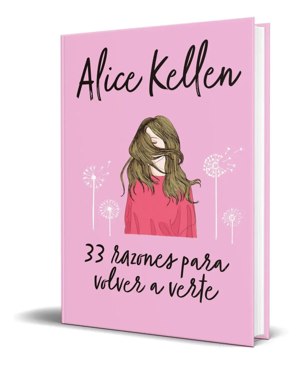 Portada de 33 Razones Para Volver A Verte [ Original ] Alice Kellen