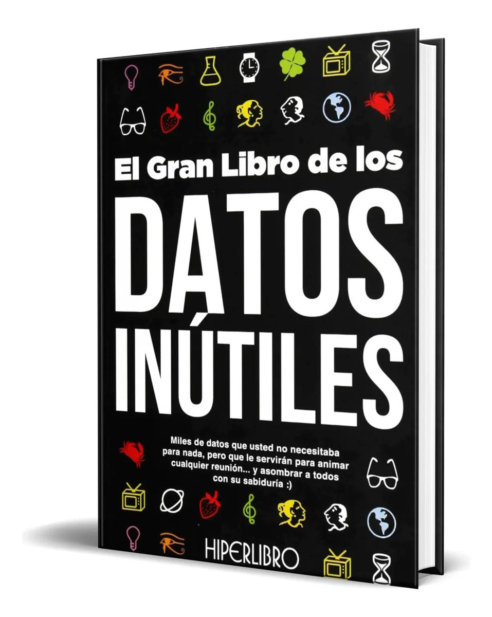 Portada de Libro El Gran Libro De Los Datos Inútiles Curiosidades