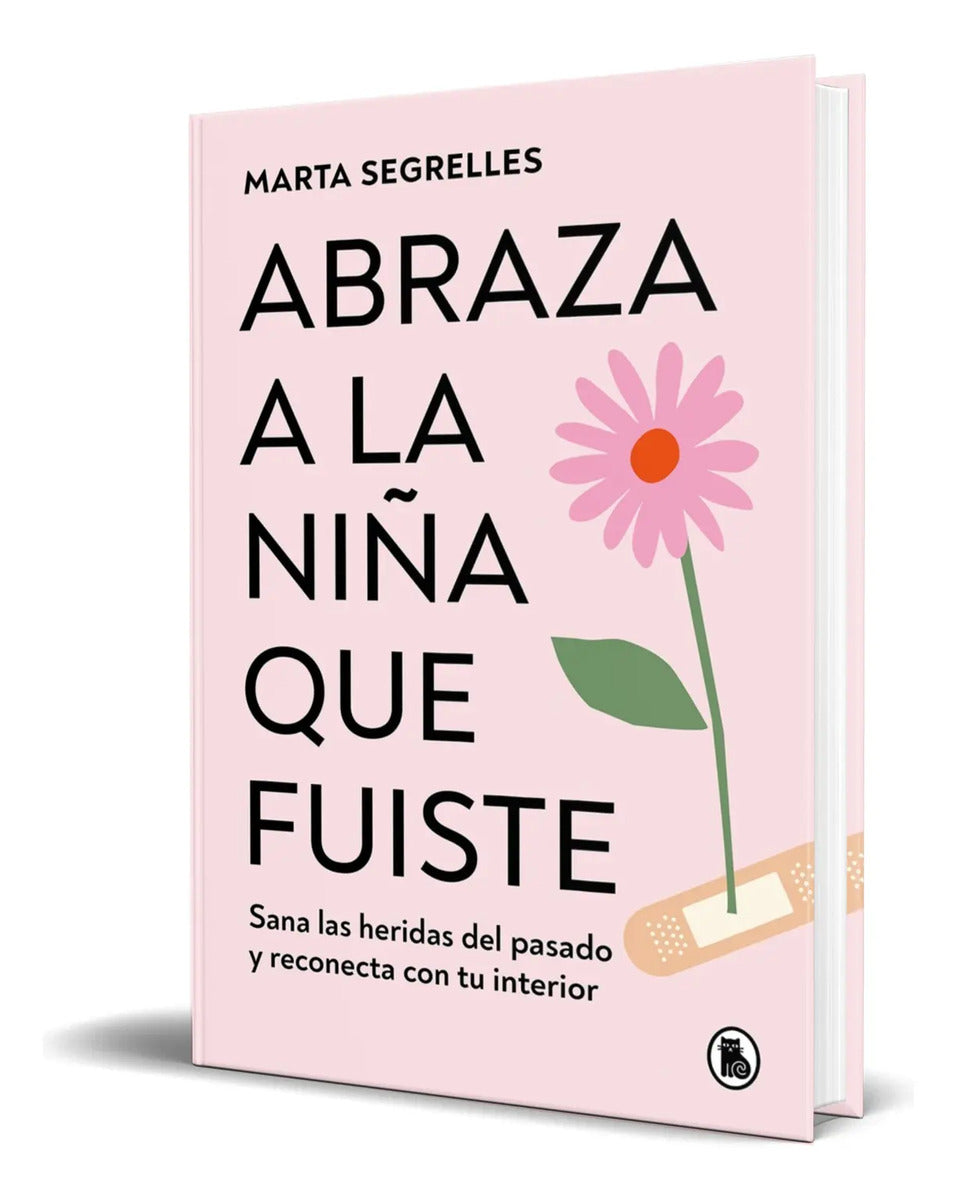Portada de Libro Abraza A La Niña Que Fuiste Marta Segrelles Original