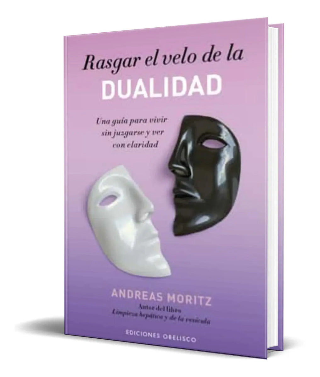 Portada de Rasgar El Velo De La Dualidad [ Andreas Moritz ] Original