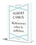 Portada de Libro Reflexiones Sobre La Guillotina [ Original ]