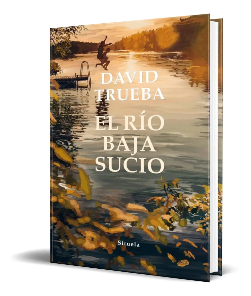 Portada de Libro El Río Baja Sucio [ David Trueba ] Original