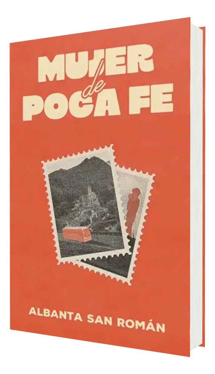 Portada de Mujer de poca fe [ Albanta San Román ] Novela Ediciones B