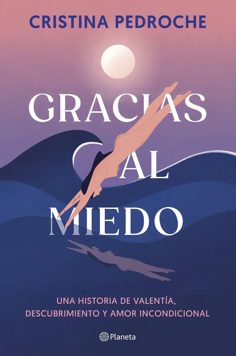Portada de Gracias Al Miedo: Una Historia De Valentía, Descubrimiento Y Amor Incondicional, De Cristina Pedroche., Vol. 0. E…