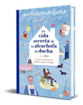 Portada de Libro La Vida Secreta De Tu Alcachofa De Ducha [ Original ], De América Valenzuela. Editorial Geoplaneta, Tapa Bl…