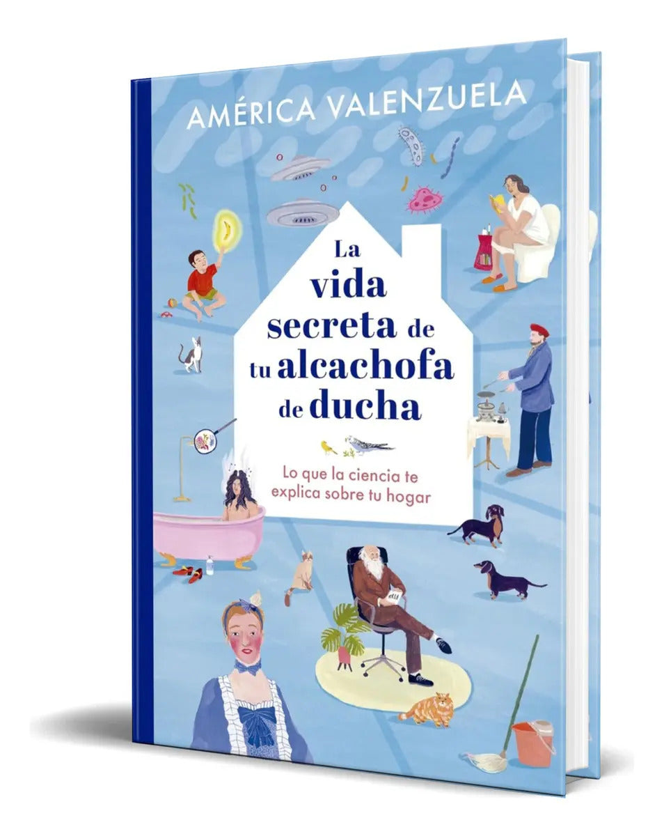 Portada de Libro La Vida Secreta De Tu Alcachofa De Ducha [ Original ], De América Valenzuela. Editorial Geoplaneta, Tapa Bl…