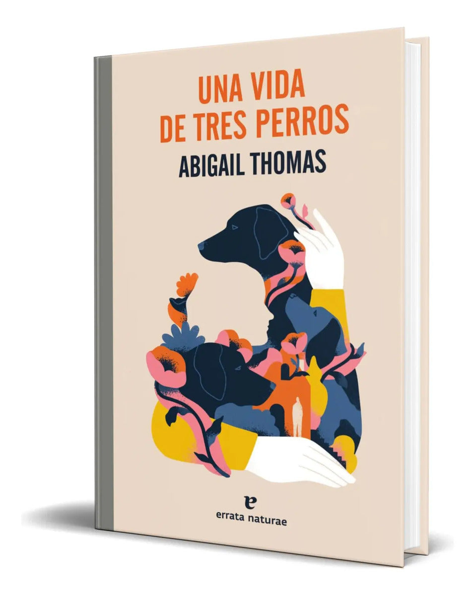 Portada de Libro Una Vida De Tres Perros [ Abigail Thomas ] Original