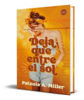 Portada de Libro Deja Que Entre El Sol [ Patricia A. Miller ] Original