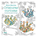 Portada de Criaturas Curiosas.: Miniaturas Para Colorear, De Millie Marotta. Millie Marotta, Vol. 1. Editorial Blume, Tapa B…