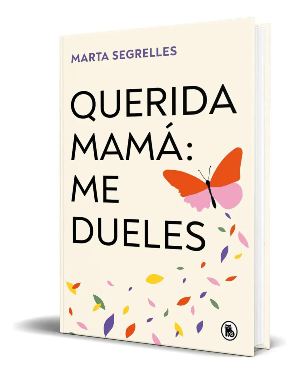 Portada de Libro Querida Mamá: Me Dueles [ Marta Segrelles ] Original