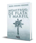 Portada de Libro Monstruo De Plata Y Marfil [ Maria Lorenzo ] Original