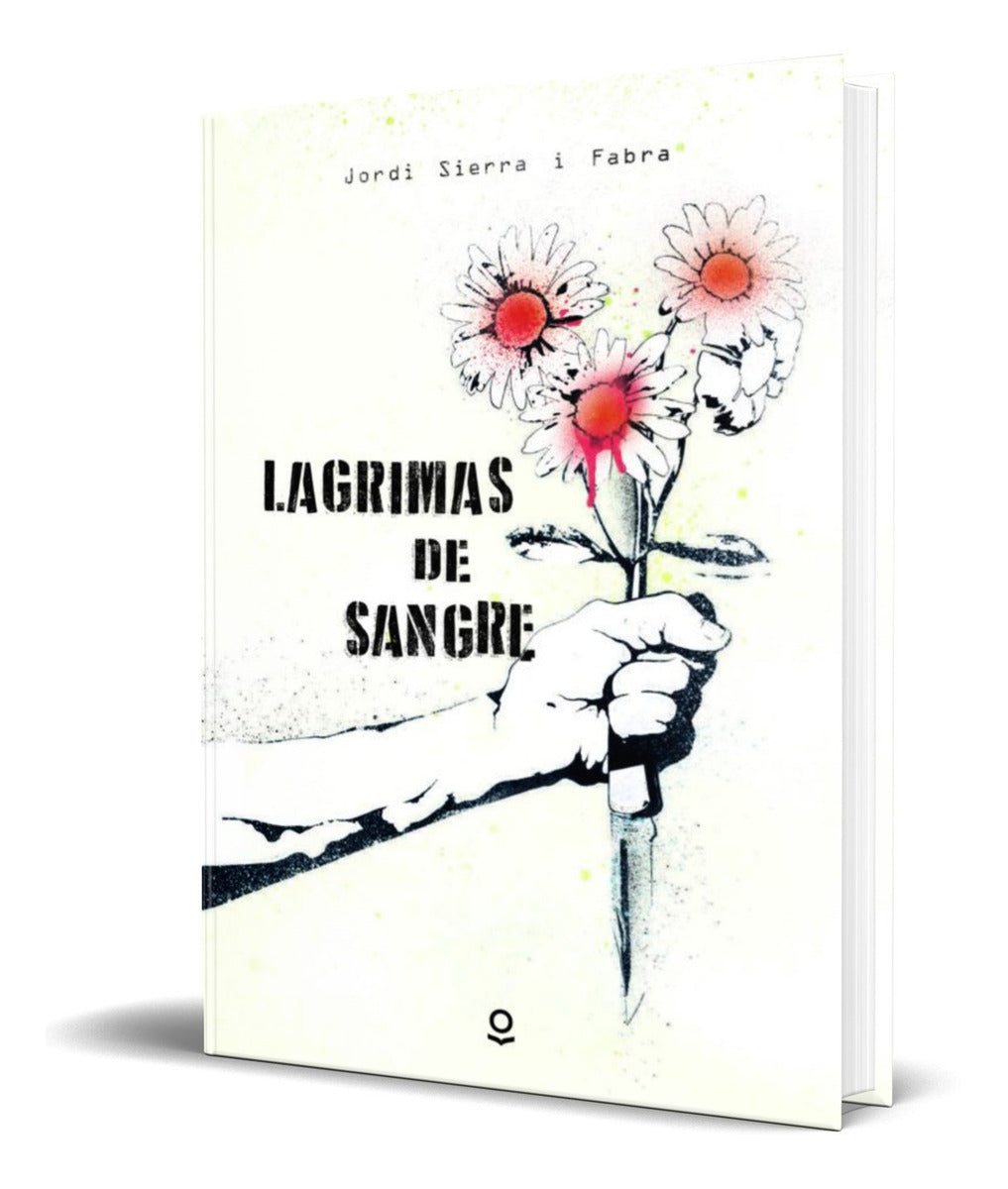 Portada de Libro Lagrimas De Sangre [ Jordi Sierra I Fabra ] Original