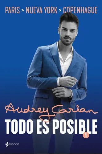 Portada de Todo Es Posible 1, De Carlan, Audrey. Editorial Esencia, Tapa Blanda En Español