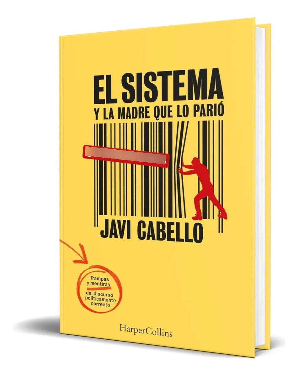 Portada de Libro El Sistema Y La Madre Que Lo Parió [ Original ], De Javi Cabello. Editorial Harpercollins Nf, Tapa Blanda E…