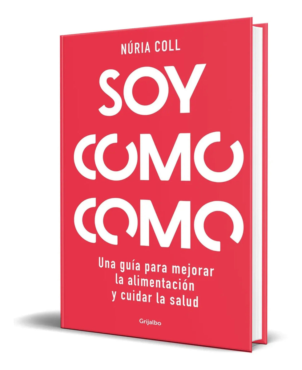 Portada de Libro Soy Como Como [ Una Guía Para Mejorar ] Original
