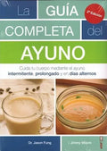 Portada de Libro La Guía Completa Del Ayuno - Dr. J. Fung Y Jimmy Moore