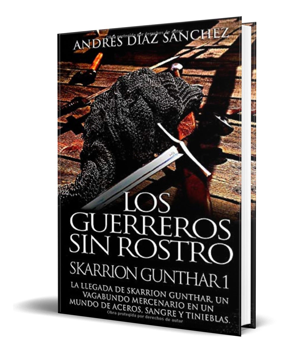Portada de Libro Los Guerreros Sin Rostro [ Skarrion Gunthar Vol.1 ]