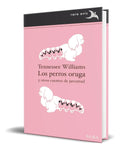 Portada de Libro Los Perros Oruga [ Tennessee William ] Original