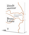 Portada de Libro Dónde Aterrizar [ Bruno Latour ] Original