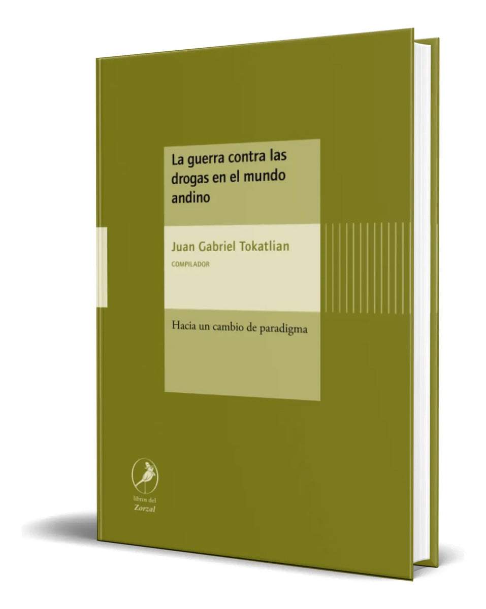 Portada de Libro La Guerra Contra Las Drogas En El Mundo Andino