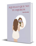Portada de Libro Aquello Que No Te Dijeron [ V. Hernández ] Original