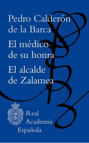 Portada de El Medico De Su Honra / El Alcalde De Zalamea, De Pedro Calderon De La Barca, Pedro Calderon De La Barca. Editori…