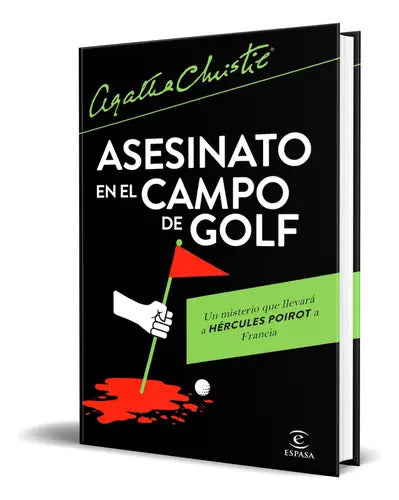Portada de Asesinato En El Campo De Golf, De Agatha Christie. Editorial Espasa, Tapa Blanda En Español, 2023