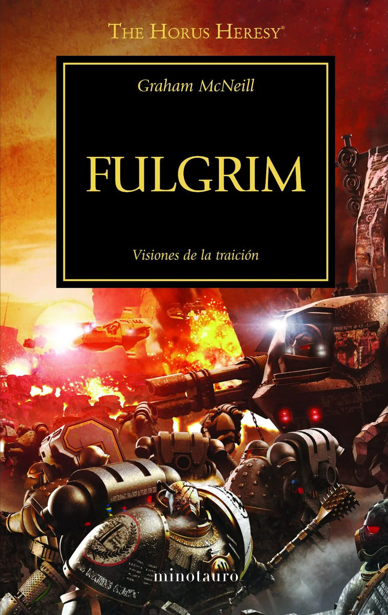 Portada de The Horus Heresy Nº 05/54 Fulgrim: Visiones De La Traición, De Mcneill, Graham. Warhammer Editorial Minotauro Méx…