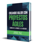 Portada de Libro Creando Valor Con Proyectos Ágiles [ Original ]