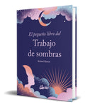 Portada de Libro El Pequeño Libro Del Trabajo De Sombras [ Original ]