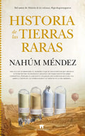 Portada de Historia De Las Tierras Raras, De Nahúm Méndez. Editorial Guadalmazan, Tapa Blanda, Edición 1 En Español
