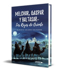 Portada de Libro Melchor, Gaspar Y Baltasar Los Reyes De Oriente