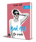 Portada de Libro Bad Ash 2 Sin Miedo [ Alina Not ] Original