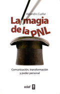 Portada de La Magia De La Pnl Comunicación Transformación Y Poder De Alejandro Cuellar Editorial Edaf En Español Tapa Blanda