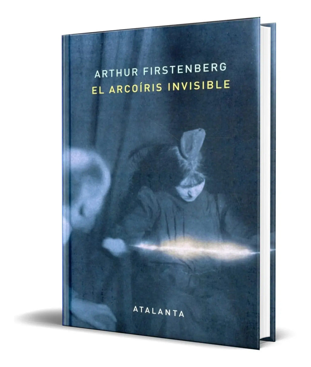 Portada de Libro El Arcoíris Invisible [ Arthur Firstenberg ] Original