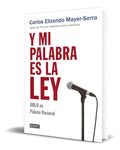 Portada de Libro Y Mi Palabra Es La Ley [ Carlos E. Mayer ] Original
