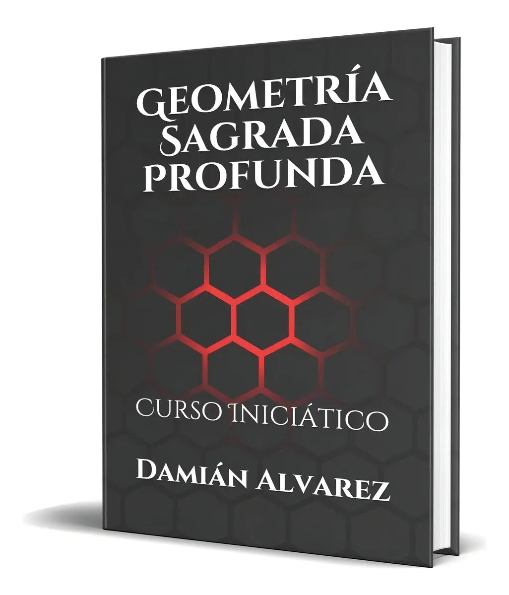 Portada de Libro Geometría Sagrada Profunda Curso Iniciático - Damian A