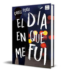 Portada de Libro El Dia En Que Me Fui [ Carles Porta ] Original