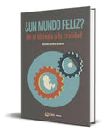 Portada de Libro ¿un Mundo Feliz? De La Distopía A La Realidad Original