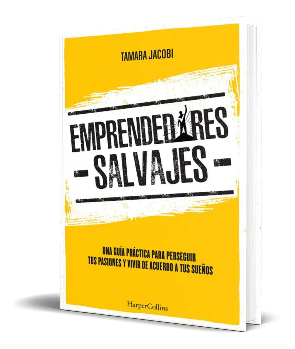 Portada de Libro Emprendedores Salvajes [ Perseguir Tus Pasiones ]
